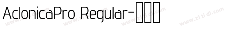 AclonicaPro Regular字体转换 AclonicaPro Regular字体转换